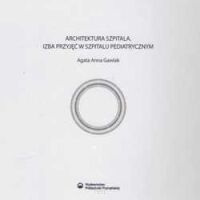 Architektura szpitala. Izba przyjęć w szpitalu pediatrycznym