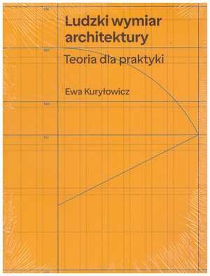 Ludzki wymiar architektury. Teoria dla praktyki