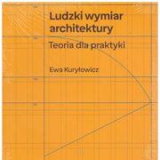 Ludzki wymiar architektury. Teoria dla praktyki