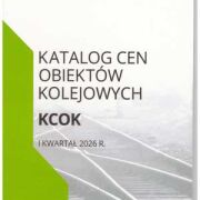 Katalog Cen obiektów kolejowych KCOK 1 kw. 2026