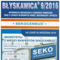 Błyskawica 09/2016.  Informacja miesięczna o stawkach robocizny oraz o cenach wybranych robót, materiałów i sprzętu.