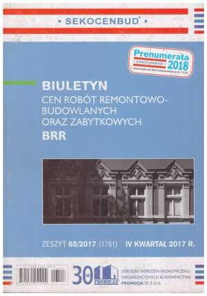 Sekocenbud BRR Biuletyn cen robót remontowo-budowlanych oraz zabytkowych 4 kwartał 2017; zeszyt 65/2017